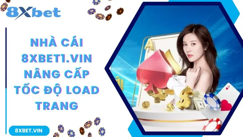 8XBET App 2026 ⚡ Tải Bản Chính Thức Mới Nhất, Nhận Thưởng Đến 888K 12 Nhà cái 8xbet nâng cấp tốc độ load trang